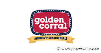 Golden Corral® Announces Amazing $2.50 Kids Buffet Back-to-School Offer Available Every Fri/Sat/Sun Until Aug. 30