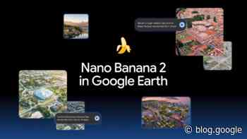 Transform any place with Nano Banana in Google Earth