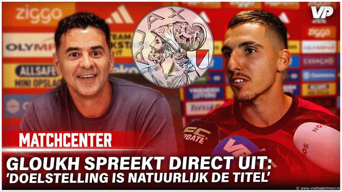 Gloukh spreekt Ajax-doelstelling direct uit: 'Dat is natuurlijk de titel'