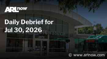 ARLnow Daily Debrief for Jul 30, 2026