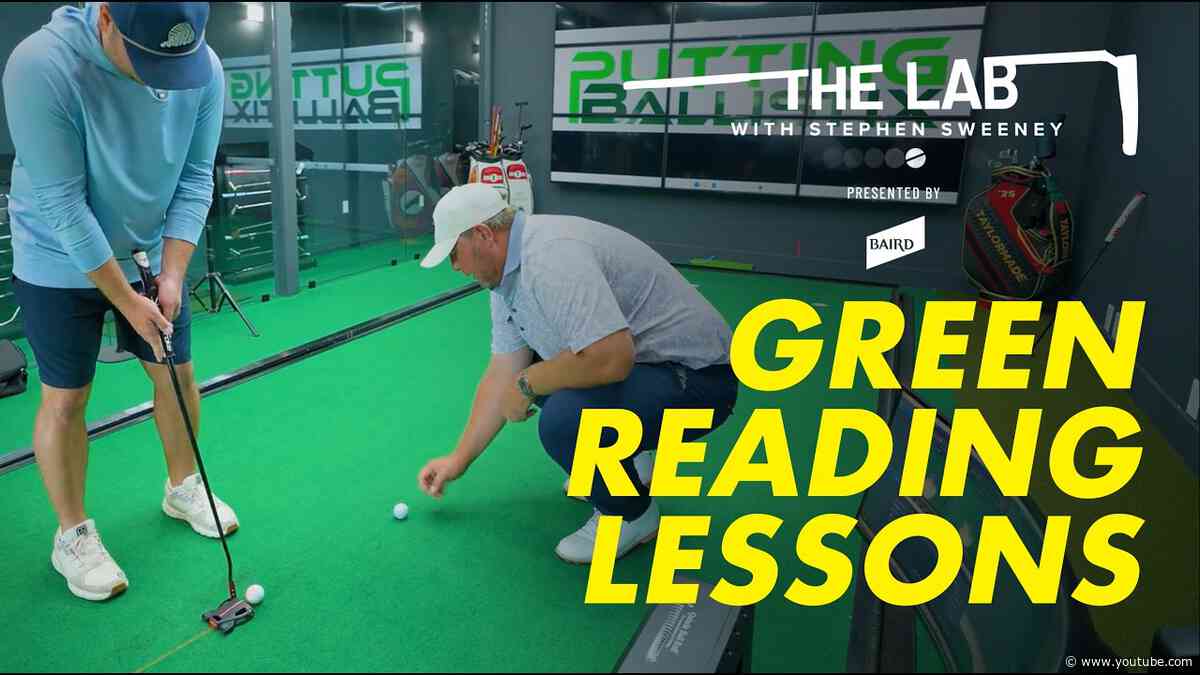 How To Read Greens Like A Pro | The Lab Pt. 3