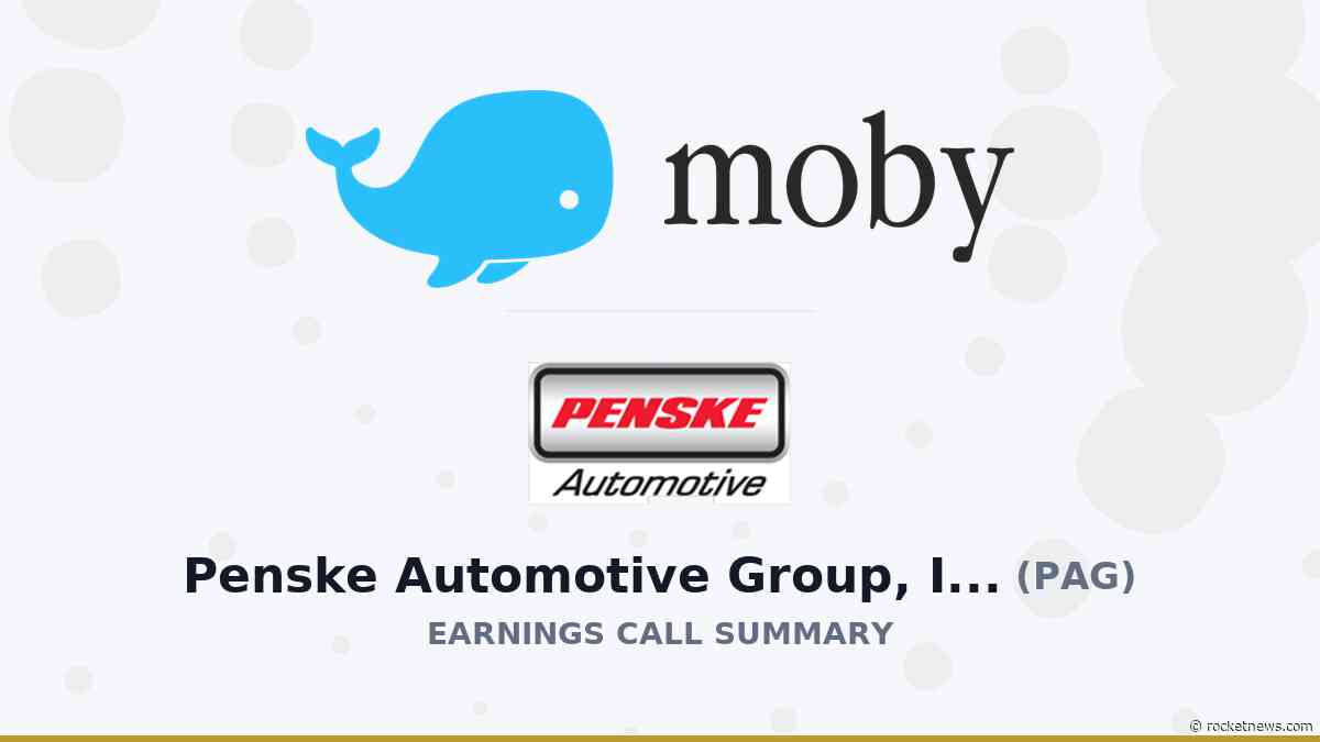 Penske Automotive Group, Inc. Q2 2026 Earnings Call Summary