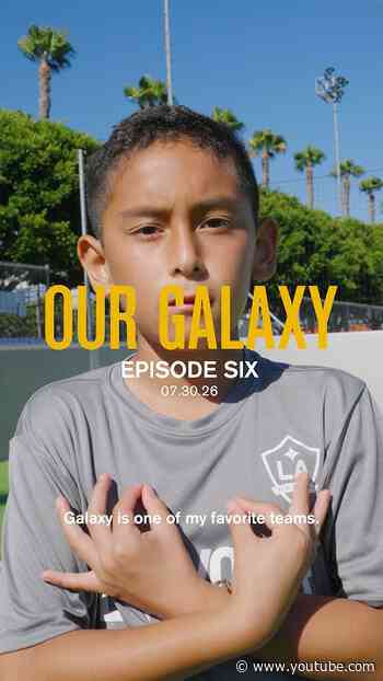 Watch Episode 6 of Our Galaxy #lagalaxy #mls