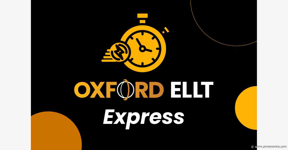 Oxford International Digital Institute Launches Oxford ELLT Express to Support Time-Sensitive Student Applications