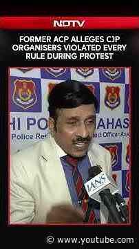 Former ACP Ved Bhushan Accuses CJP Organisers Of Multiple Rule Violations