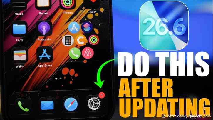 Updating to iOS 26.6? 3 Essential Settings to Check Immediately