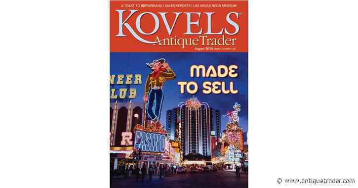 A Look Inside the August 2026 Issue of Kovels Antique Trader