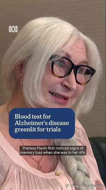 Blood test for Alzheimer's disease greenlit for trials | ABC NEWS