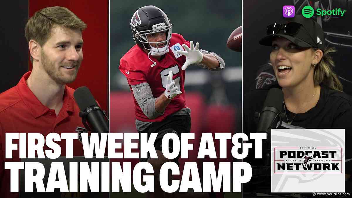 Atlanta Falcons AT&T Training Camp report with Jeff Howe | Atlanta Falcons Podcast