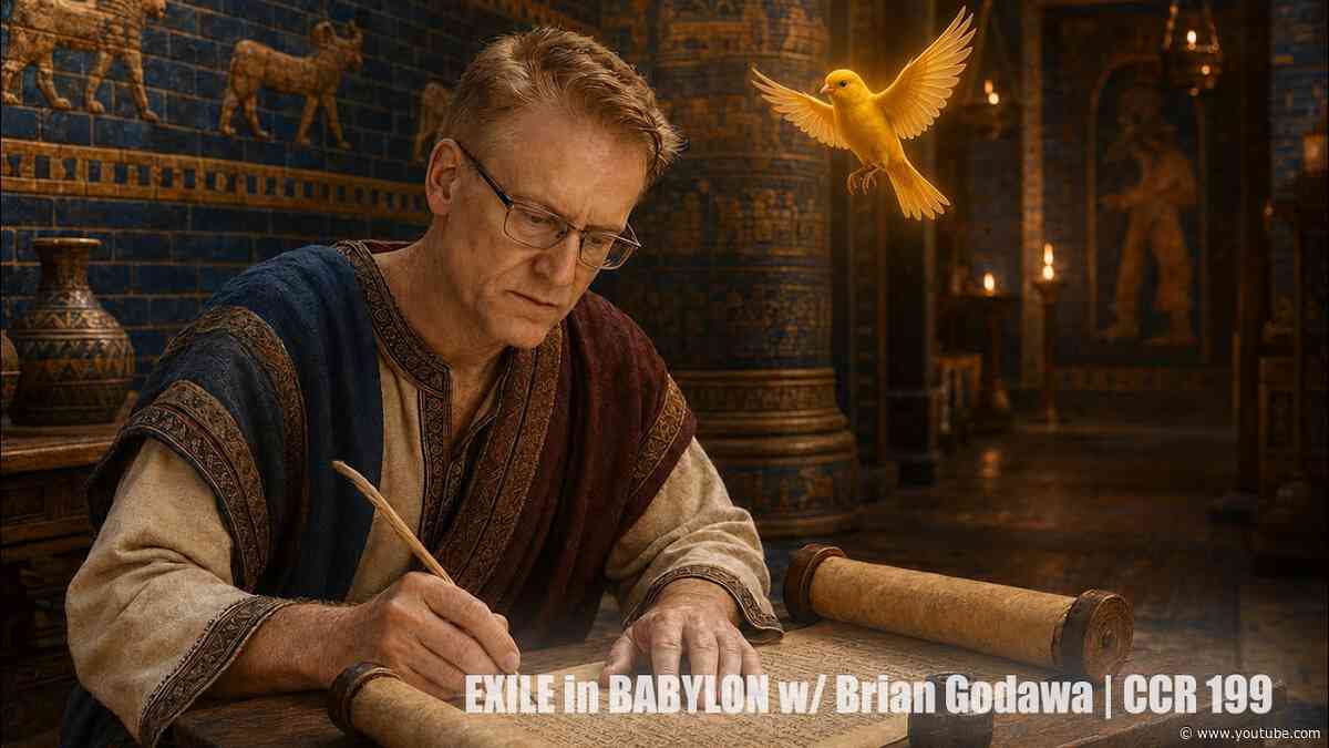EXILE IN BABYLON with Brian Godawa | CCR 199