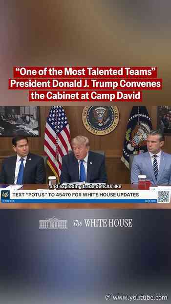 President Donald J. Trump Convenes the Cabinet at Camp David 🇺🇸