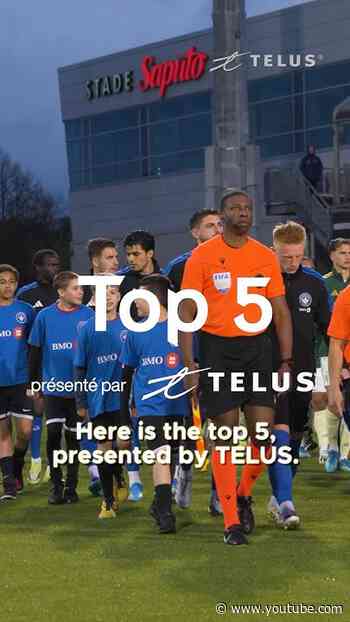 Le New England est au Stade Saputo ce soir ⚔️ Voici le TOP 5, présenté par TELUS 📽️