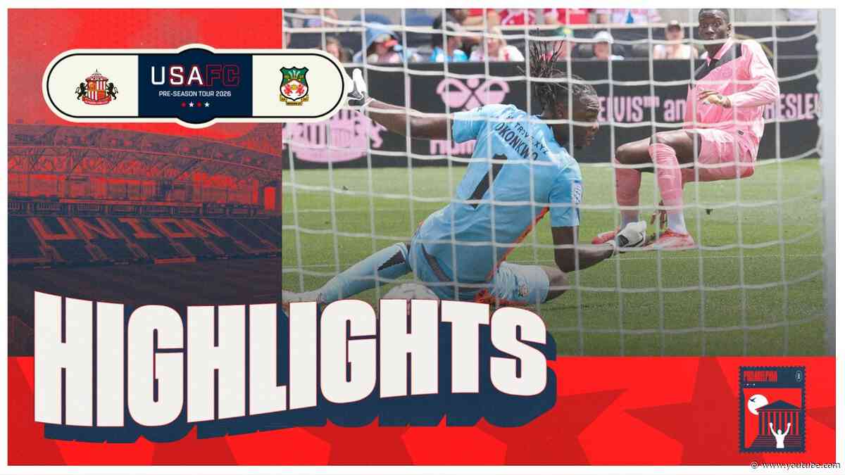 Nordi Mukiele Scores In Philly | Sunderland AFC 1 - 0 Wrexham AFC | Pre-Season Highlights