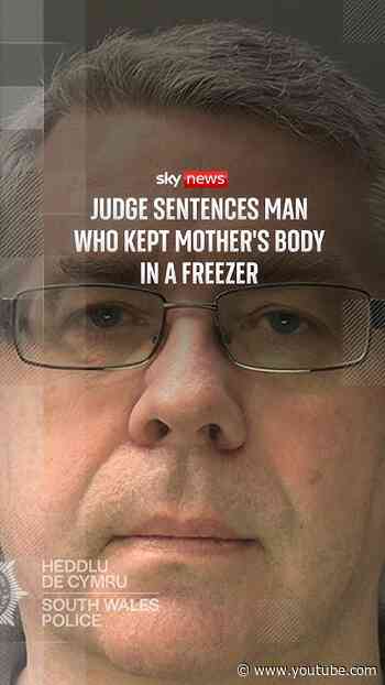 Man who kept his mother's body in freezer for nearly three years jailed