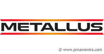Metallus Announces Second-Quarter 2026 Results