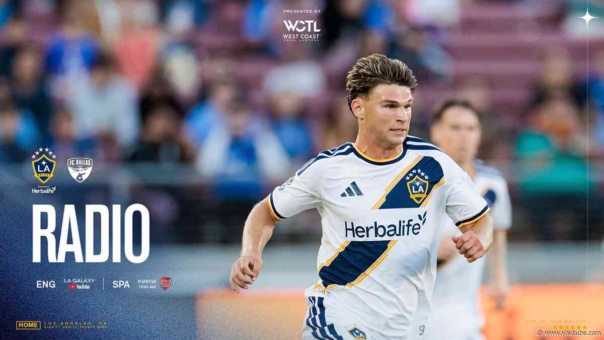RADIO STREAM: LA Galaxy vs FC Dallas | 08.01.26