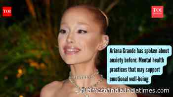 Ariana Grande has spoken about anxiety before: Mental health practices that may support emotional well-being