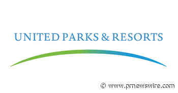United Parks &amp; Resorts Inc. Reports Second Quarter and First Six Months 2026 Results