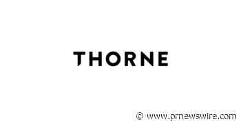 Thorne Enters into Definitive Agreement to Be Acquired by Procter &amp; Gamble