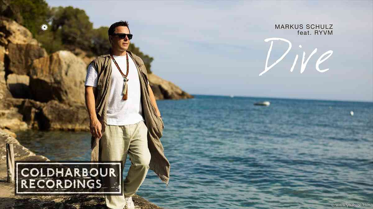 Markus Schulz featuring RYVM - Dive