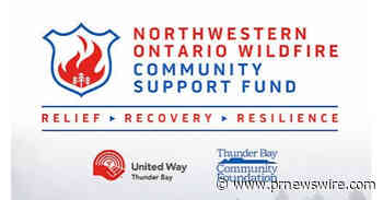 $50,000 Matching Gift Doubles Impact of Northwestern Ontario Wildfire Community Support Fund as Donations Surpass $300,000