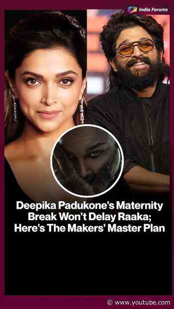 Deepika Padukone's MaternityBreak Won't Delay Raaka;Here's The Makers' Master Plan
