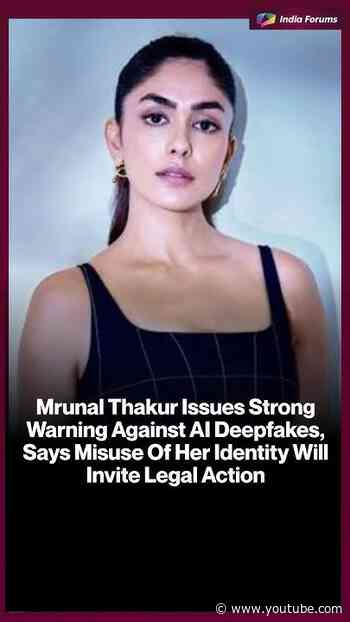 Mrunal Thakur issues strong warning against AI deepfakes,
