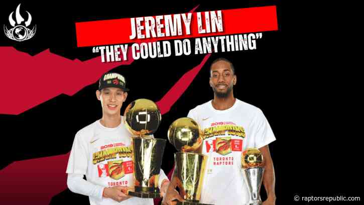 Jeremy Lin believes Kawhi Leonard could spark another Raptors run