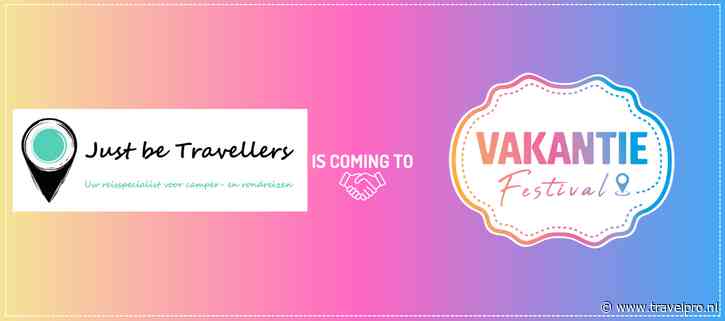 Just be Travellers verrijkt het Vakantie Festival met kleinschalige maatwerkreizen