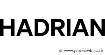 Hadrian Raises $1.37B Series D to Build Highly Automated Factories to Accelerate America's Industrial Renewal
