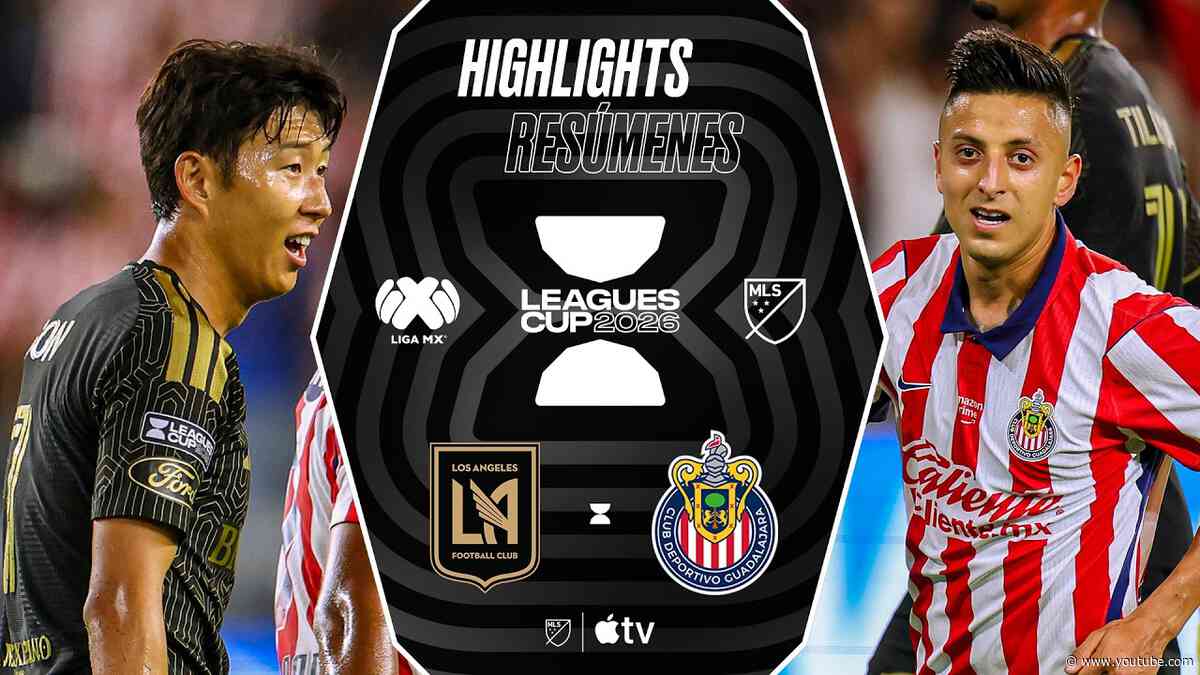 LAFC vs. Chivas de Guadalajara | Leagues Cup | Full Match Highlights