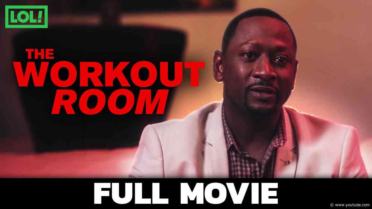 Joe Torry | The Workout Room | Full Movie | LOL! Network