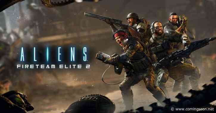 Aliens: Fireteam Elite 2 Drops Explosive Co-Op Trailer, Switch 2 Release Window Revealed