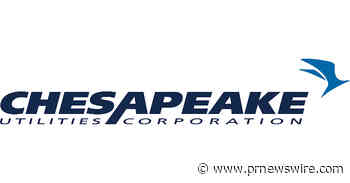 CHESAPEAKE UTILITIES CORPORATION REPORTS SECOND QUARTER 2026 RESULTS