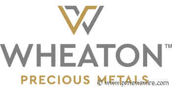 DIVIDEND DECLARATION - Wheaton Precious Metals Announces Quarterly Dividend