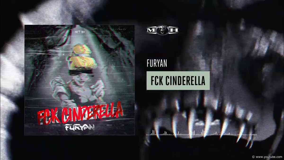 Furyan - FCK Cinderella