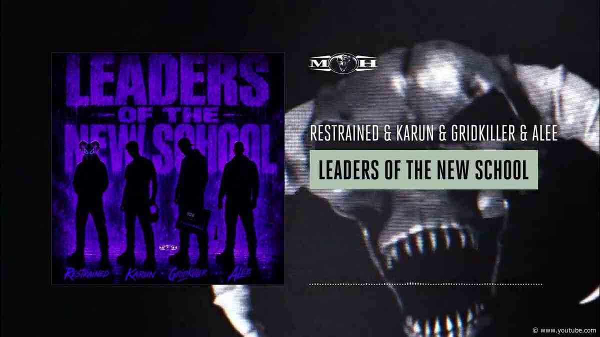 Restrained & Karun & Gridkiller & Alee - Leaders Of The Newschool