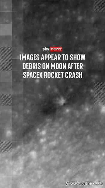 Images appear to show debris on moon after SpaceX rocket crash
