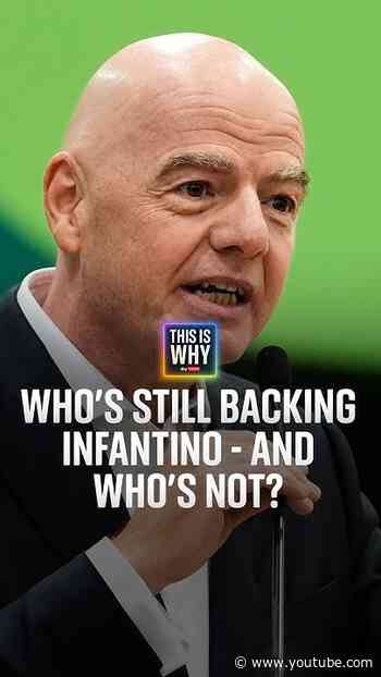 Who's still backing Infantino - and who's not?