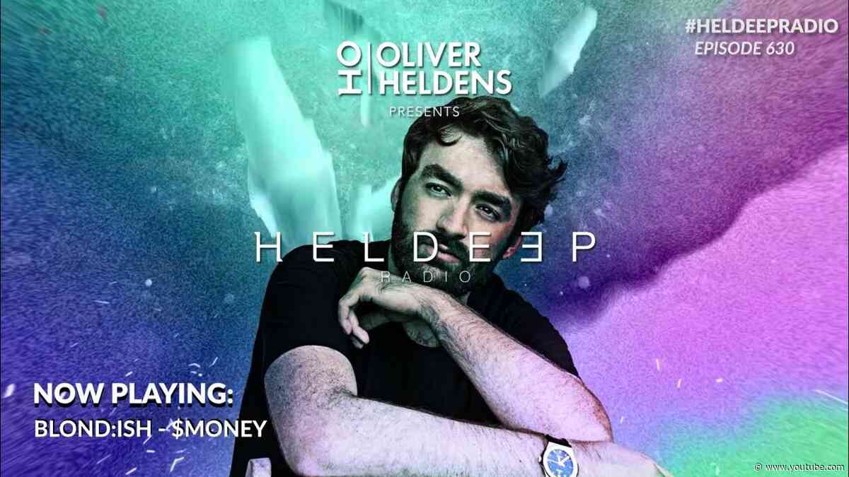 Oliver Heldens - Heldeep Radio #630