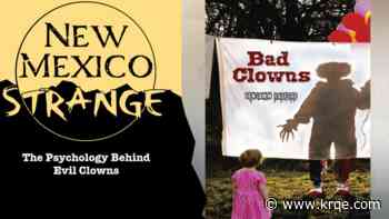 The Psychology Behind Evil Clowns; New Mexico Strange