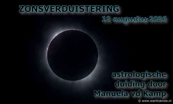 Astrologische duiding ZONSVERDUISTERING 12 augustus 2026..!