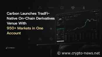 Carbon Launches TradFi-Native On-Chain Derivatives Venue With 950+ Markets in One Account