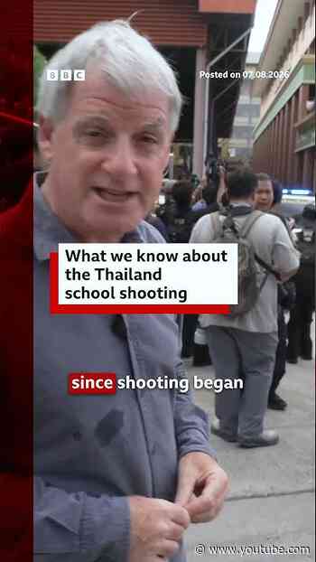 What we know about the Thailand school shooting. #Thailand #BBCNews