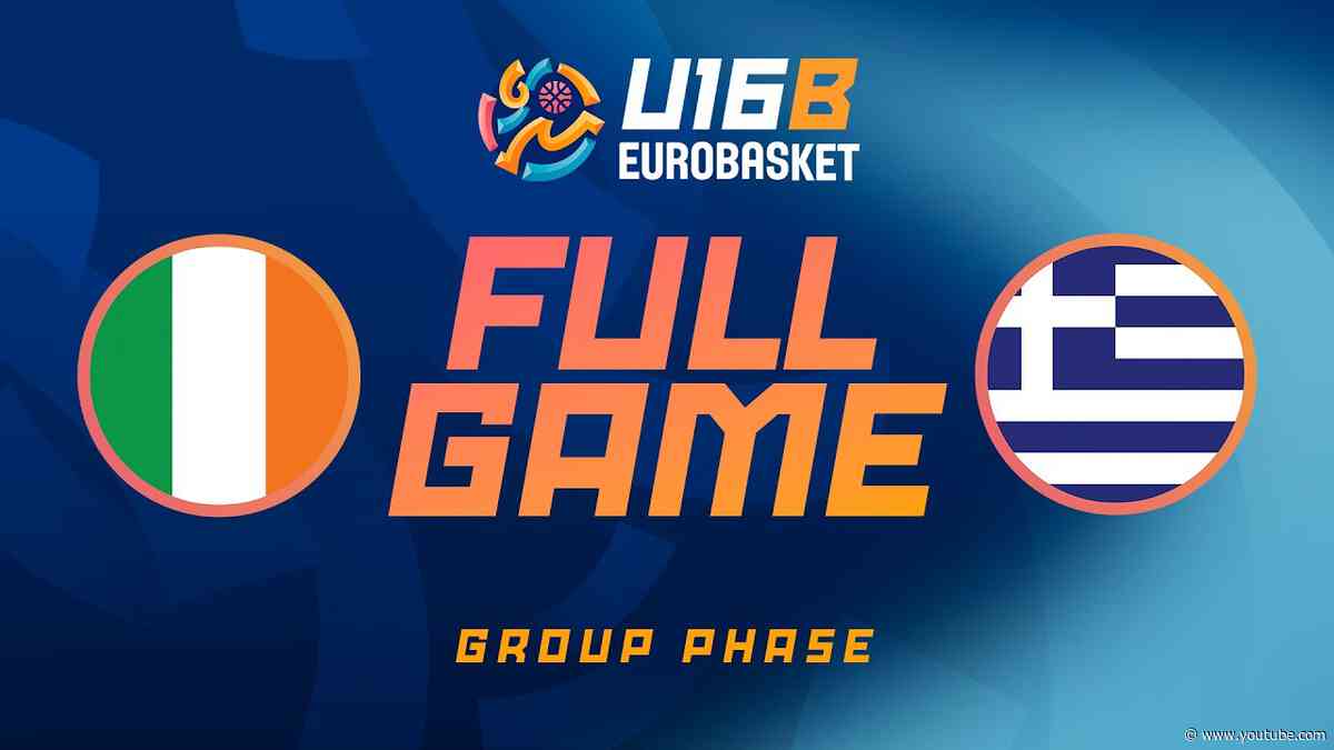 Group Phase | Ireland v Greece | Full Basketball Game | FIBA U16 Women's EuroBasket 2026 Division B