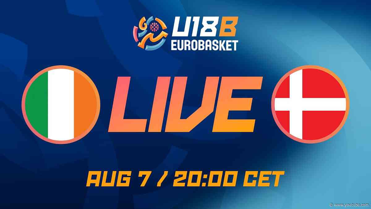 LIVE - Ireland v Denmark | FIBA U18 Women's EuroBasket 2026 Division B | Class. Games 9-16