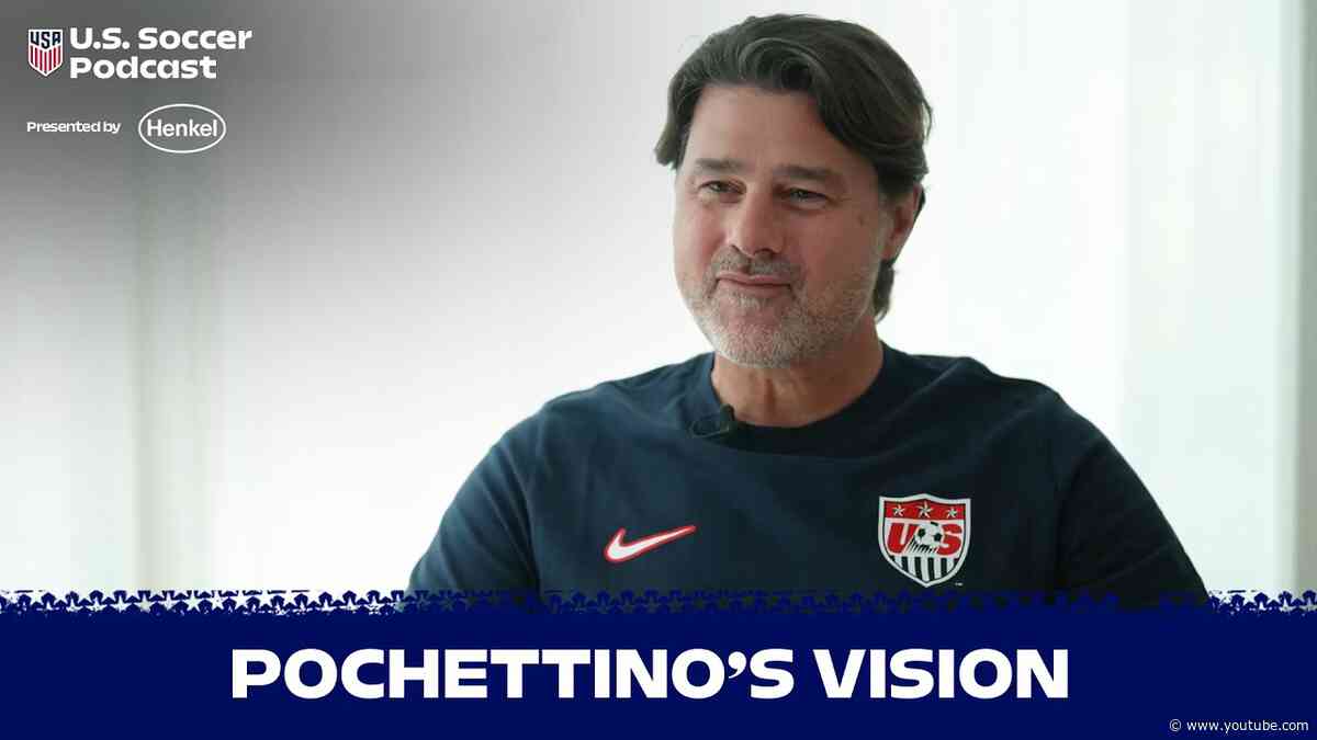 The Next Chapter with Mauricio Pochettino: 'It's An Exciting Opportunity' | U.S. Soccer Podcast