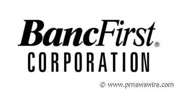 BANCFIRST AWARDED $400,000 TO SUPPORT AFFORDABLE HOUSING EFFORTS FOR NATIVE AMERICANS IN OKEMAH
