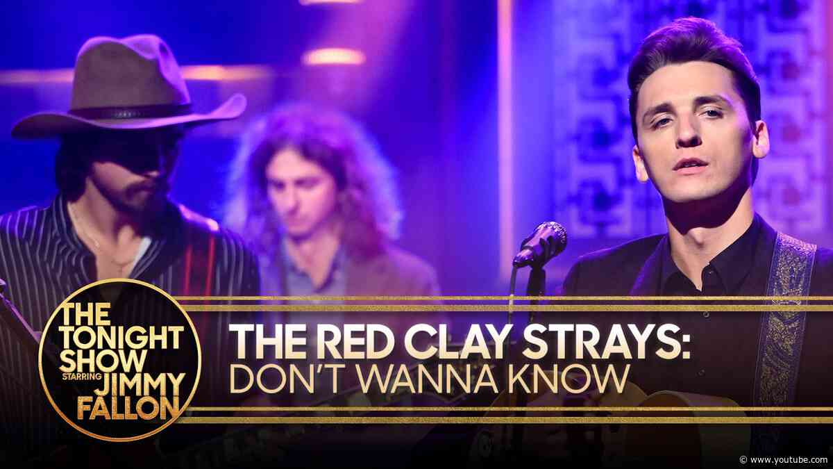 The Red Clay Strays: Don't Wanna Know | The Tonight Show Starring Jimmy Fallon