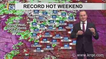 Staying hot with fewer storms this weekend across New Mexico